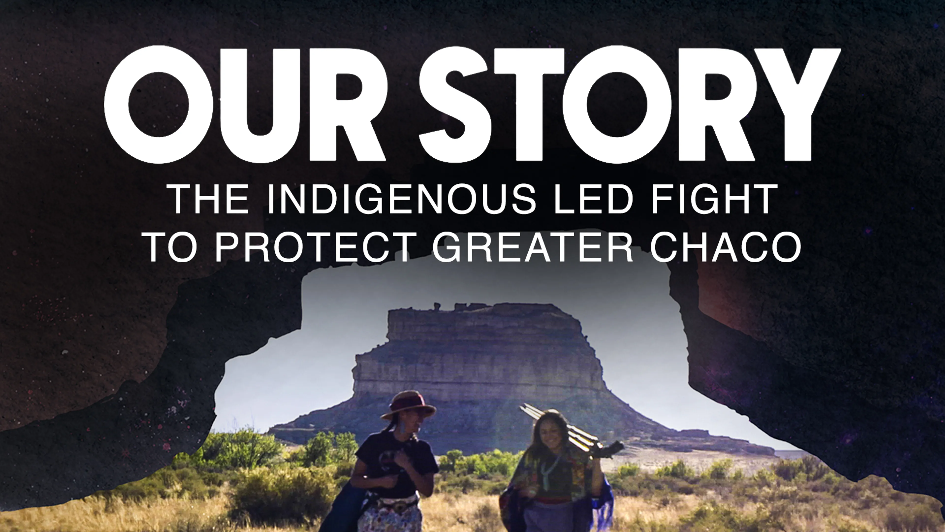 Our Story: The Indigenous Led Fight to Protect Greater Chaco poster